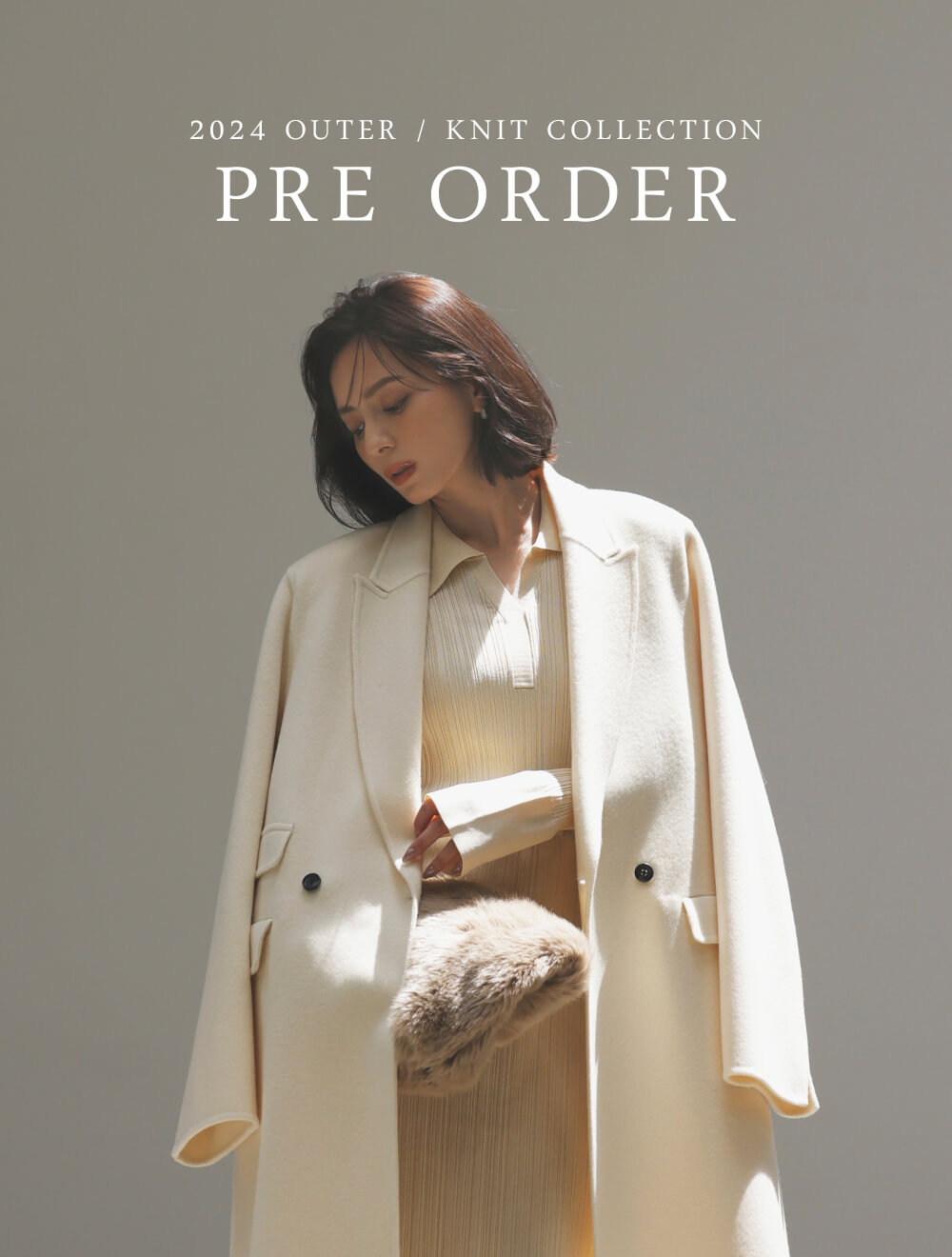 2024 OUTER / KNIT COLLECTION PRE ORDER