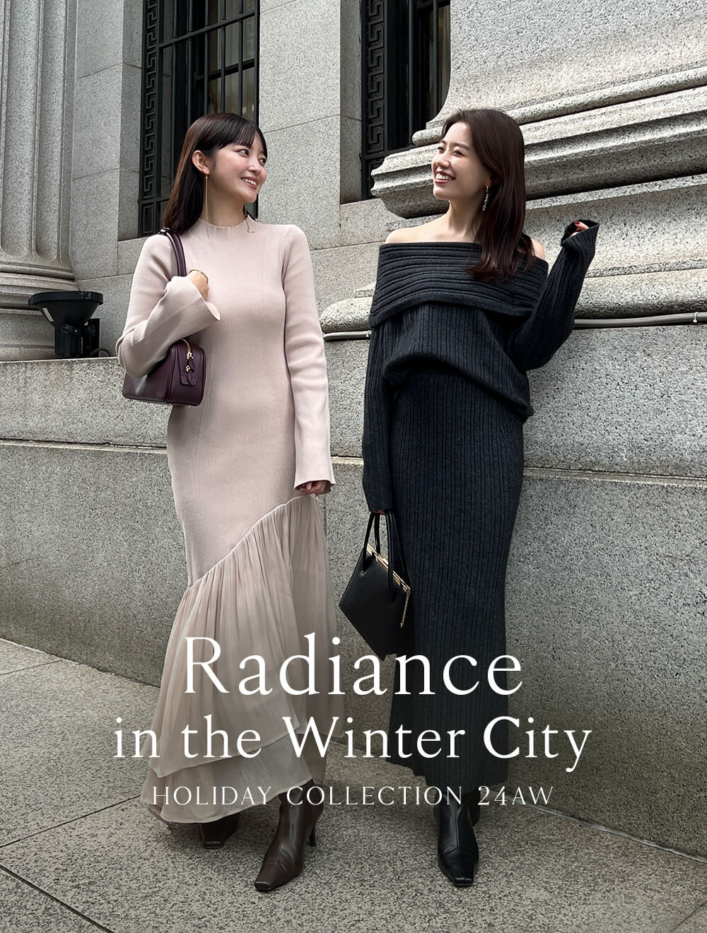 Radiance in the Winter City HOLIDAY COLLECTION 24AW