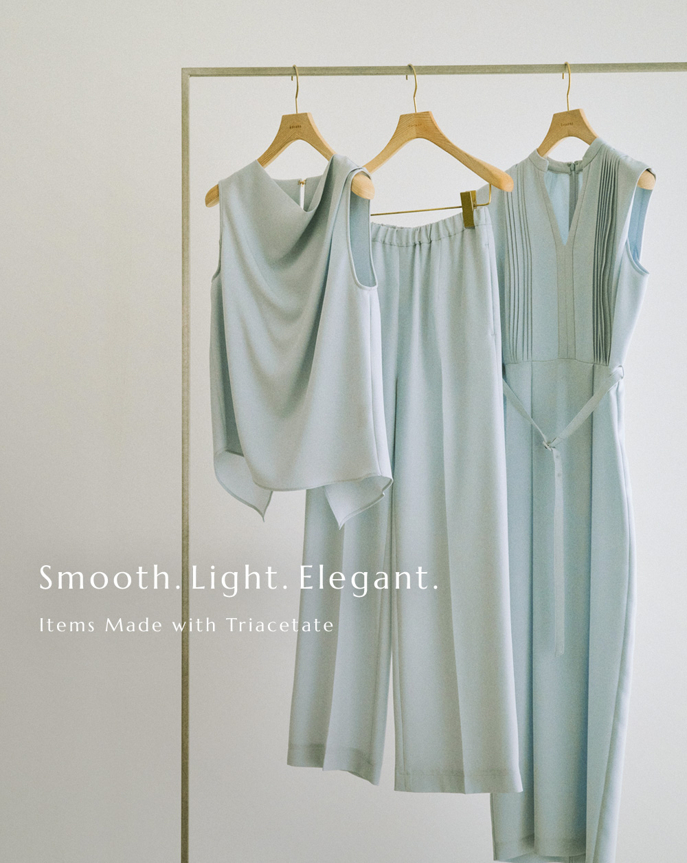 Smooth.Light.Elegant. Items Made with Triacetate